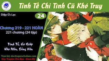 [HV] Tinh Tế Chi Tình Cũ Khó Truy